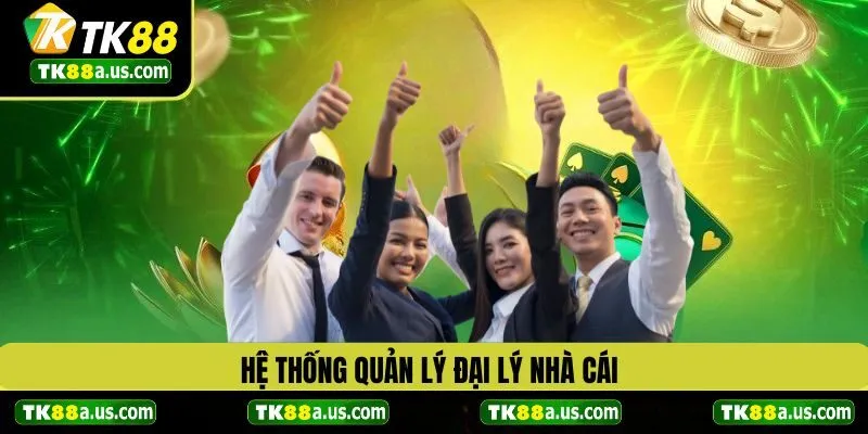 Hệ thống quản lý đại ký TK88 dễ dàng