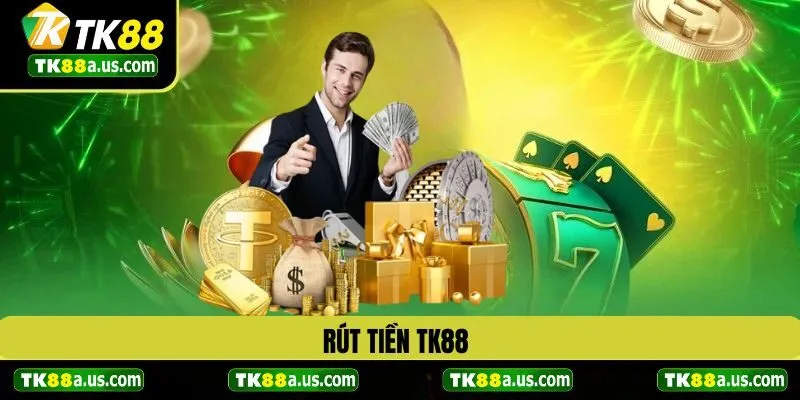 Rút Tiền TK88