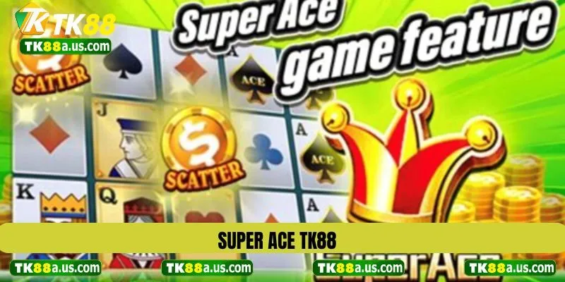 Super ACE TK88